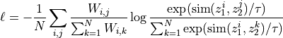 \ell = -\frac{1}{N} \sum_{i,j} \frac{W_{i,j}}{\sum_{k=1}^{N}         W_{i, k}} \log \frac{\exp(\text{sim}(z_1^{i}, z_2^{j}) / \tau)}         {\sum_{k=1}^{N} \exp(\text{sim}(z_1^{i}, z_2^{k}) / \tau)}