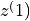 z^(1)