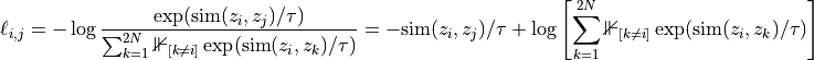 \ell_{i,j} = -\log \frac{\exp(\text{sim}(z_i,z_j)/\tau)}{
             \sum_{k=1}^{2N}\mathbb{1}_{[k\neq i]}
                \exp(\text{sim}(z_i,z_k)/\tau)}
           = -\text{sim}(z_i,z_j)/\tau
             +\log\left[\sum_{k=1}^{2N}\mathbb{1}_{[k\neq i]}
                \exp(\text{sim}(z_i,z_k)/\tau)\right]