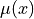 \mu(x)
