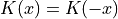 K(x) = K(-x)