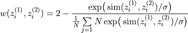 w(z_i^{(1)}, z_i^{(2)})
= 2 -
\frac{
\exp\!\big(\operatorname{sim}(z_i^{(1)}, z_i^{(2)})/\sigma\big)
}{
\frac{1}{N}\sum\limits_{j=1}{N}
\exp\!\big(\operatorname{sim}(z_i^{(1)}, z_i^{(2)})/\sigma\big)
}