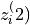 z_i^(2)